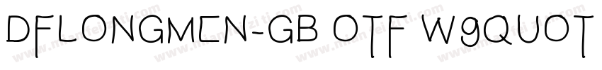DFLongMen-GB Otf W9quot;字体转换